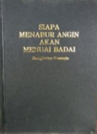 Siapa menabur angin akan menuai badai