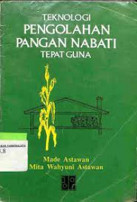 Teknologi pengolahan pangan nabati tepat guna