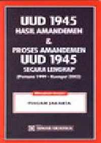 UUD 1945 hasil amandemen & proses amandemen UUD 1945 secara lengkap (pertama 1999 - keempat 2002)