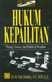 Image of Hukum kepailitan : prinsip, norma, dan praktik di peradilan