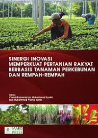 Sinergi Inovasi Memperkuat Pertanian Rakyat Berbasis Tanaman Perkebunan dan Rempah-rempah