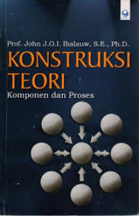 Konstruksi teori : komponen dan proses