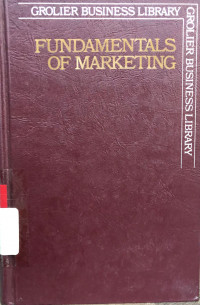 Grolier Business Library : Fundamentals of Marketing