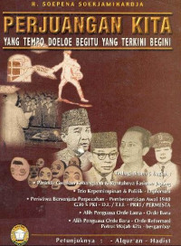 Perjuangan kita : yang tempo doeloe begitu yang terkini begini