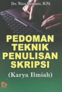 Pedoman teknik penulisan skripsi (karya ilmiah)