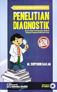 Penelitian diagnostik : dasar-dasar teoritis dan aplikasi dengan program SPSS dan stata