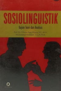 Sosiolinguistik : kajian teori dan analisis