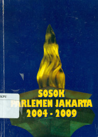 Sosok Parlemen Jakarta 2004-2009