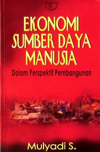 Ekonomi sumber daya manusia dalam perspektif pembangunan