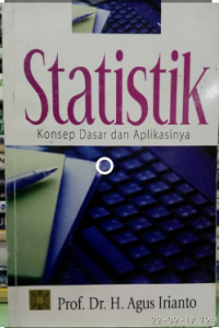 Statistik: konsep dasar dan aplikasinya