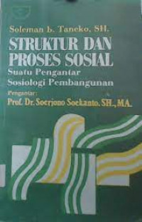 Struktur dan proses sosial : suatu pengantar sosiologi pembangunan