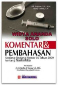 Komentar dan pembahasan undang-undang nomor 35 thun 2009 tentang narkotika