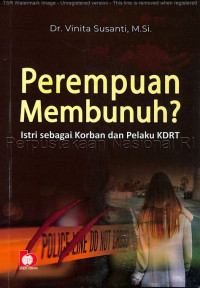 Perempuan Membunuh? : Istri sebagai Korban dan Pelaku KDRT