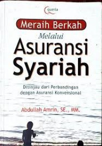 Meraih Berkah Melalui Asuransi Syariah (Ditinjau Dari Perbandingan Dengan Asuransi Konvensional)