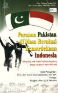 Peranan Pakistan di masa revolusi kemerdekaan Indonesia: mengenang jasa 