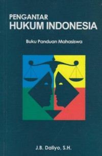 Pengantar hukum Indonesia : buku panduan mahasiswa