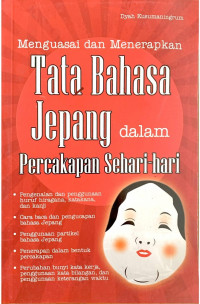 Menguasai dan menerapkan tata bahasa jepang dalam percakapan sehari-hari