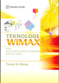 Teknologi WiMAX untuk komunikasi digital nirkabel bidang lebar