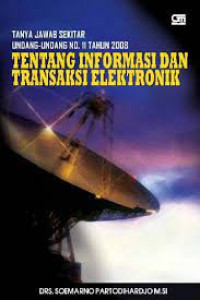 Tanya jawab sekitar undang-undang no. 11 tahun 2008 tentang informasi dan transaksi elektronik