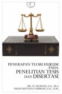 Penerapan teori hukum pada penelitian tesis dan disertasi