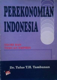 Perekonomian Indonesia : teori dan temuan empiris