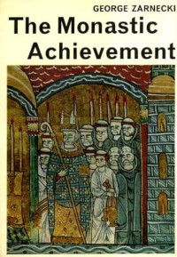 The monastic achievement