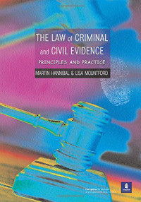 The law of criminal and civil evidence principles and pracrice