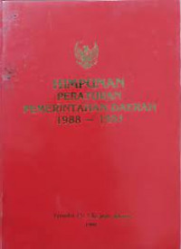 Himpunan peraturan pemerintahan daerah 1988 - 1991