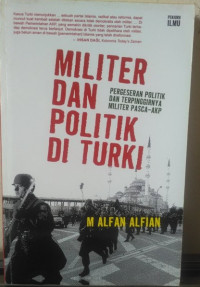 Militer dan Politik di Turki : Pergeseran Politik dan Terpinggirnya Militer Pasca-AKP