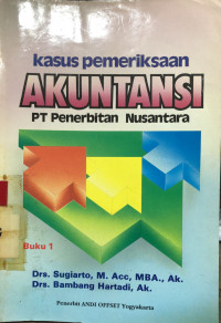 Kasus Pemeriksaan Akuntansi, Buku 1