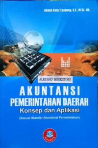 Akuntansi Pemerintahan Daerah : Konsep dan Aplikasi (Sesuai standar Akuntansi Pemerintahan)