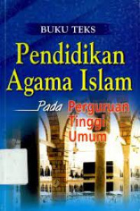 Buku teks pendidikan agama islam pada perguruan tinggi umum