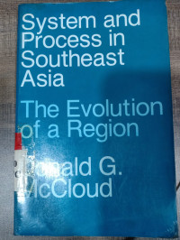 System and process in southeast asia : the evolution of a region