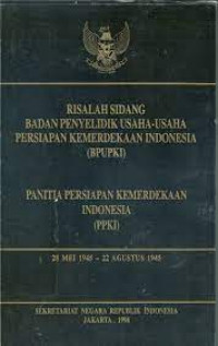 Risalah sidang badan penyelidik usaha-usaha persiapan kemerdekaan indonesia (BPUPKI)