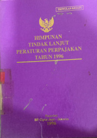 Himpunan tindak lanjut peraturan perpajakan tahun 1996