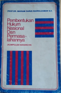 Pembentukan hukum nasional dan permasalahannya (kumpulan karangan)