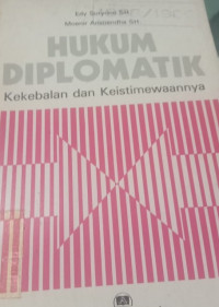 Hukum diplomatik : kekebalan dan keistimewaan