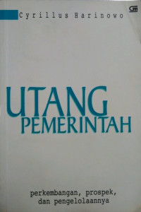 Utang pemerintah: perkembangan, prospek, dan pengelolaannya