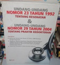 undang undang nomor 23 tahun 1992 tentang kesehatan dan Undang undang nomor 29 tahun 2004 tentang praktik dokter