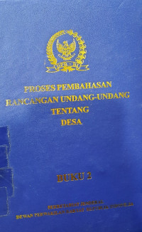 Proses pembahasan undang-undang tentang desa Buku 2