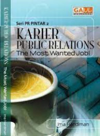 Seri PR pintar 2 : karier public relations the most wanted job!