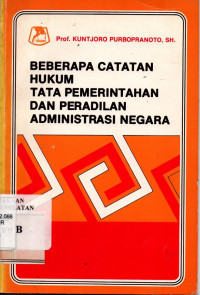 Image of Beberapa catatan hukum tata pemerintahan dan peradilan administrasi negara