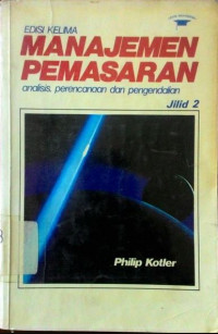 Manajemen Pemasaran : analisis, perencanaan, dan pengendalian, Jilid 2 edisi Kelima