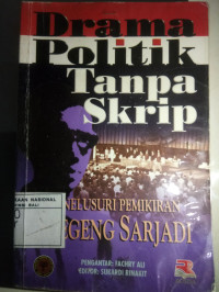 Drama politik tanpa skrip: menelusuri pemikiran soegeng sarjadi