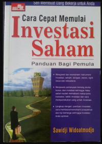 Seri membuat uang bekerja untuk anda cara cepat memulai investasi saham: panduan bagi pemula