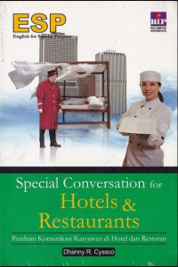 Special Conversation for Hotels & Restaurants : Panduan komunikasi karyawan di Hotel dan Restoran