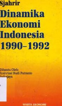 Dinamika ekonomi Indonesia 1990-1992