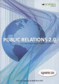 Public Relations 2.0 : Teori dan Praktik Public Relations di Era Cyber