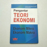 Pengantar teori ekonomi: ekonomi mikro ekonomi makro