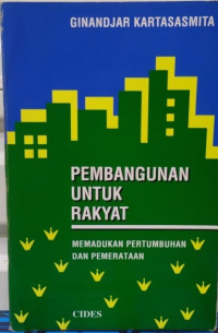 Image of Pembangunan untuk rakyat : memadukan pertumbuhan dan pemerataan
